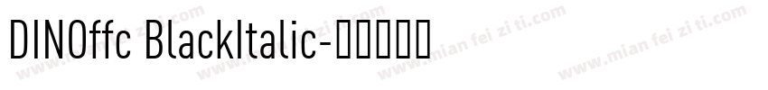DINOffc BlackItalic字体转换